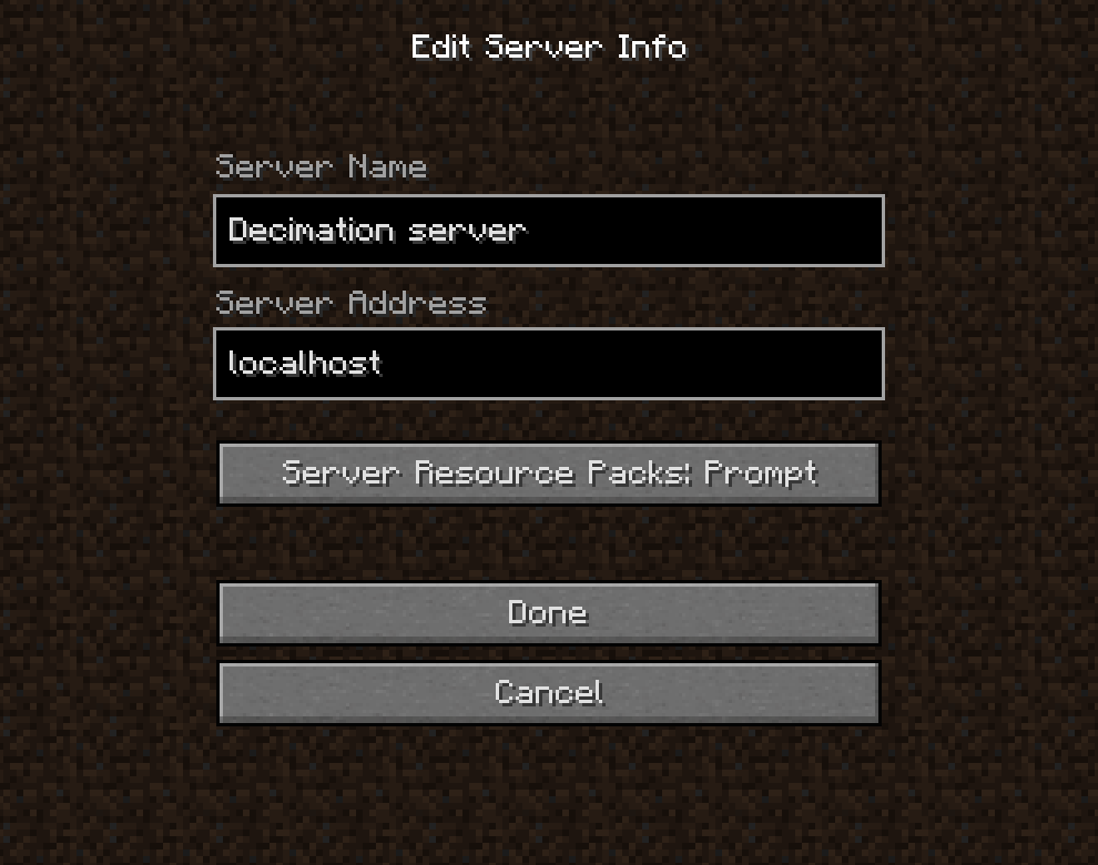 Decimation Minecraft server: Edit Server Info: a name and the server address